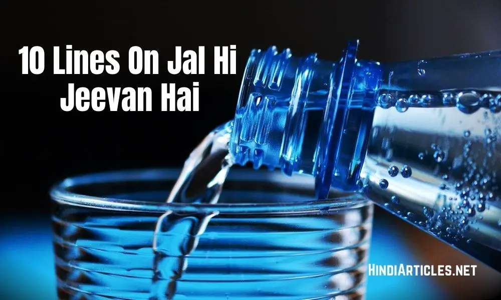 10 Lines On Jal Hi Jeevan Hai In Hindi And English Language
