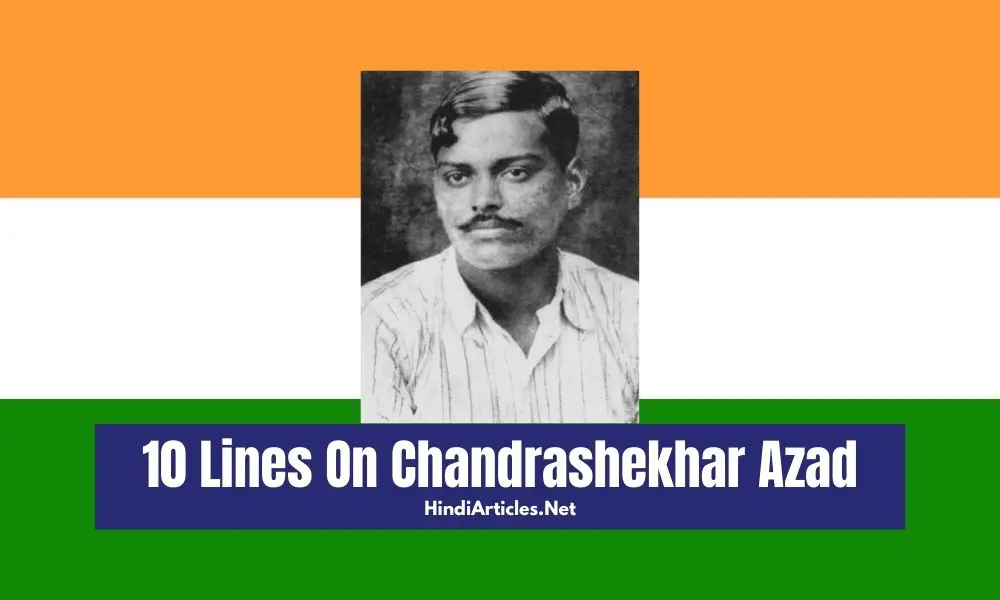 10 Lines On Chandrashekhar Azad In Hindi And English Language