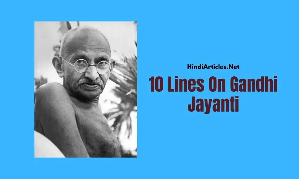 10 Lines On Gandhi Jayanti In Hindi And English Language