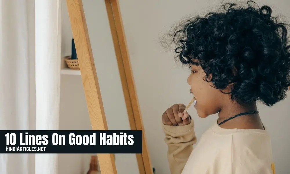 10 Lines On Good Habits In Hindi And English Language