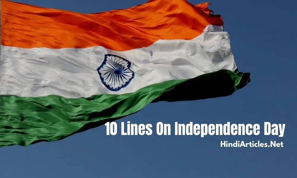 10 Lines On Independence Day In Hindi And English Language