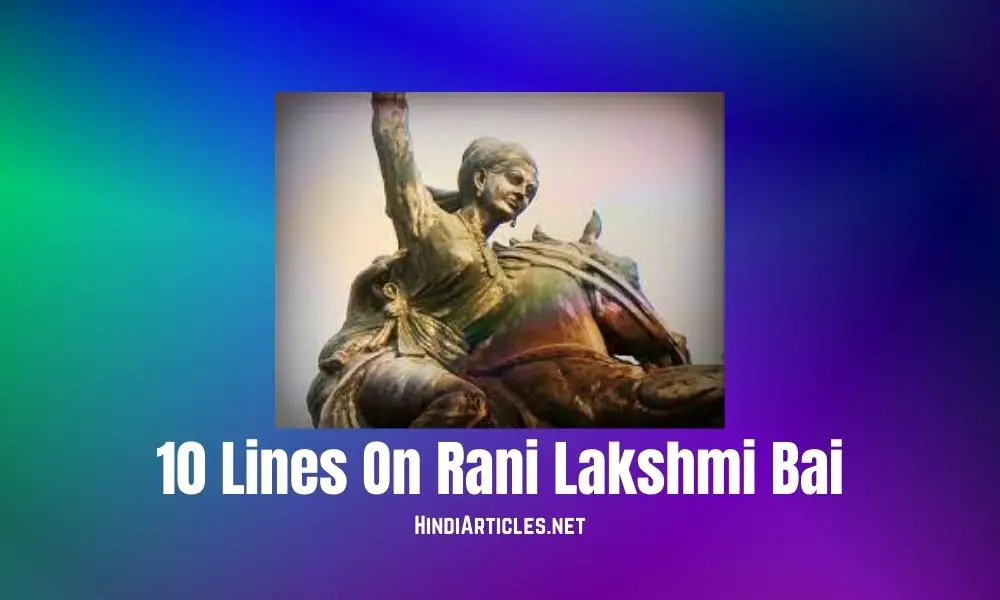 10 Lines On Rani Lakshmi Bai In Hindi And English Language