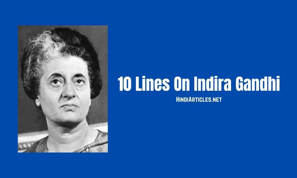 10 Lines On Indira Gandhi In Hindi And English Language